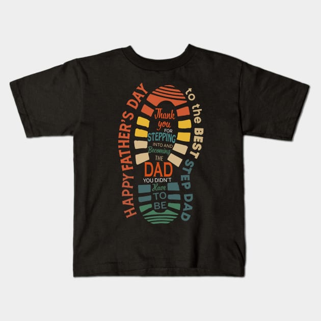 Happy Father's Day To The Best Step Dad Kids T-Shirt by Buleskulls 